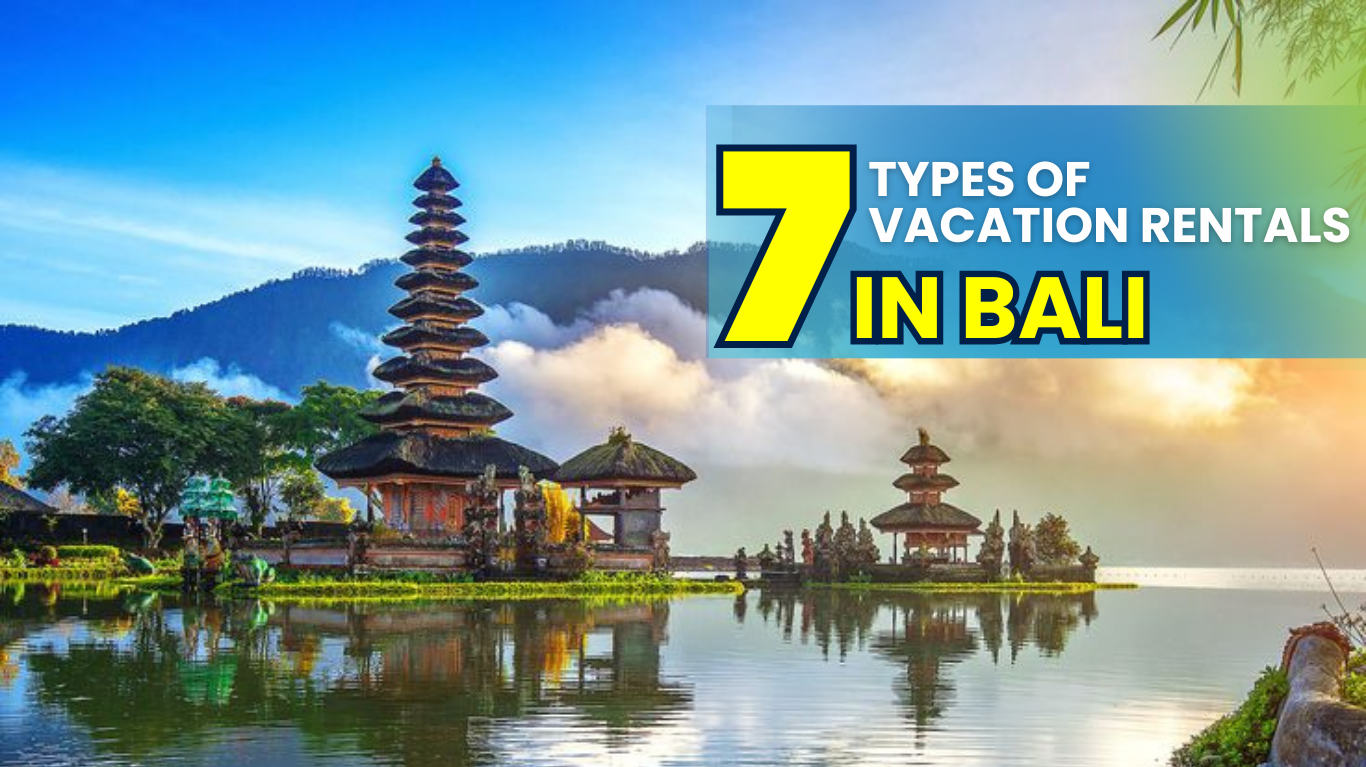 7 Types of Vacation Rentals in Bali
