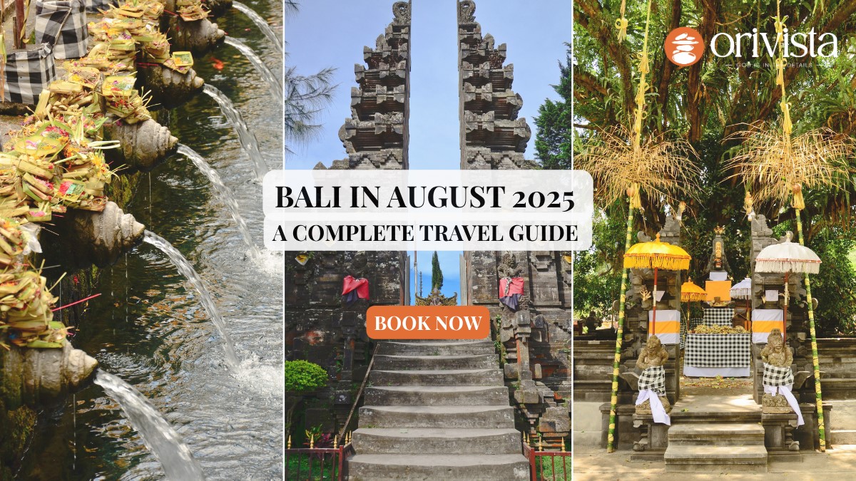 Bali in August 2025 travel guide banner featuring temples, water fountains, and cultural offerings – Orivista Villas