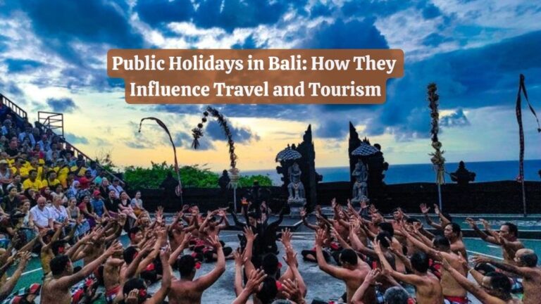 Public Holidays in Bali How They Influence Travel and Tourism